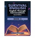 SURVIVAL ENGLISH 2 ENGLISH THROUGH CONVERSATION