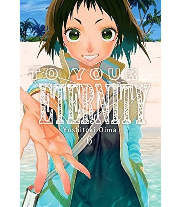 TO YOUR ETERNITY VOL 06
