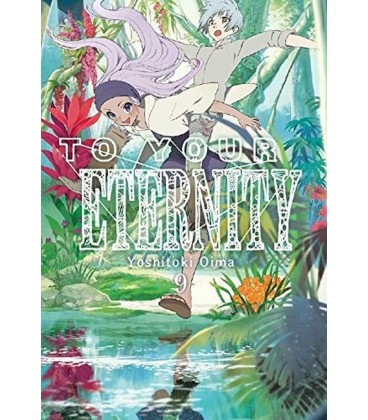TO YOUR ETERNITY VOL 09