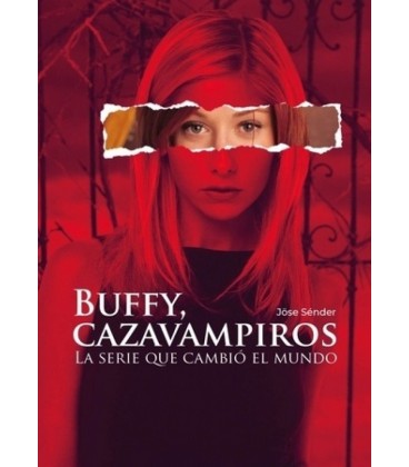 BUFFY CAZAVAMPIROS LA SERIE QUE CAMBIO EL MUNDO