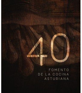 40 AÑOS DE FOMENTO DE LA COCINA ASTURIANA
