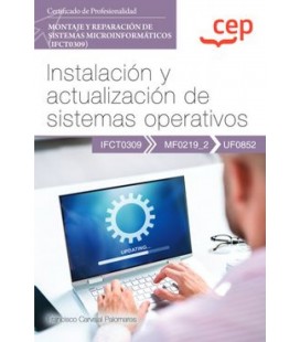 MANUAL INSTALACION Y ACTUALIZACION DE SISTEMAS OPERATIVOS (UF0852) CER