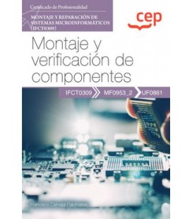 MANUAL MONTAJE Y VERIFICACION DE COMPONENTES (UF0861) CERTIFICADOS DE