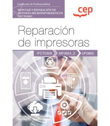 MANUAL REPARACION DE IMPRESORAS (UF0865) CERTIFICADOS DE PROFESIONALID