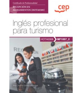 MANUAL INGLES PROFESIONAL PARA TURISMO (MF1057 2) CERTIFICADOS DE PROF