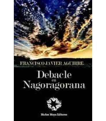 DEBACLE EN NAGORAGORANA