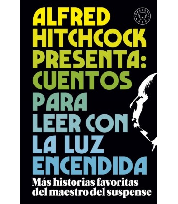ALFRED HITCHCOCK PRESENTA CUENTOS PARA LEER CON LA LUZ ENCENDIDA