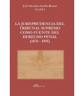 LA JURISPRUDENCIA DEL TRIBUNAL SUPREMO COMO FUENTE DEL DERECHO PENAL