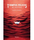 TIEMPOS FELICES (A VECES)