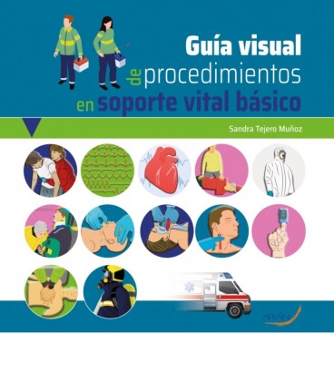 GUIA VISUAL DE PROCEDIMIENTOS EN SOPORTE VITAL BASICO