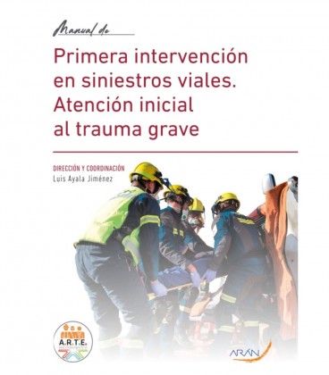 MANUAL DE PRIMERA INTERVENCION EN SINIESTROS VIALES ATENCION INICIAL