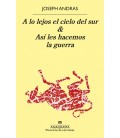 A LO LEJOS DEL CIELO DEL SUR Y ASI LES HACEMOS LA GUERRA