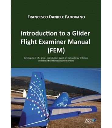 INTRODUCTION TO A GLIDER FLIGHT EXAMINER MANUAL (FEM)