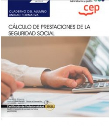 CUADERNO DEL ALUMNO CALCULO DE PRESTACIONES DE LA SEGURIDAD SOCIAL CER