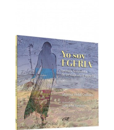 YO SOY EGERIA LECTURA FEMINISTA DE UN VIAJE EN EL SIGLO IV