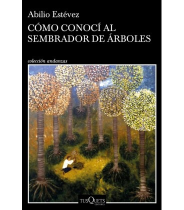 COMO CONOCI AL SEMBRADOR DE ARBOLES