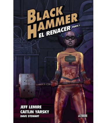 BLACK HAMMER 05 EL RENACER PARTE 1