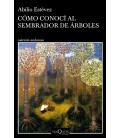 COMO CONOCI AL SEMBRADOR DE ARBOLES