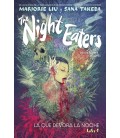 THE NIGHT EATERS (DEVORADORES DE NOCHES) 1 LA QUE DEVORA LA NOCHE