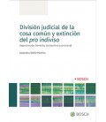 DIVISION JUDICIAL DE LA COSA COMUN Y EXTINCION DEL PRO INDIVISO