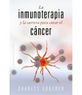 INMUNOTERAPIA Y LA CARRERA PARA CURAR EL CANCER LA