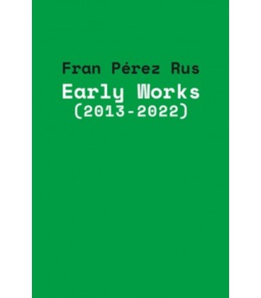 EARLY WORKS FRAN PEREZ RUS 2013 2022