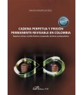 CADENA PERPETUA Y PRISION PERMANENTE REVISABLE EN COLOMBIA