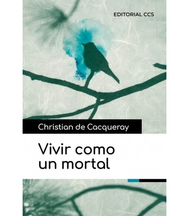 VIVIR COMO UN MORTAL