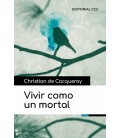 VIVIR COMO UN MORTAL