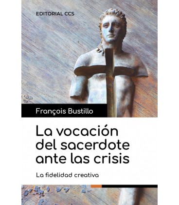 LA VOCACION DEL SACERDOTE ANTE LA CRISIS