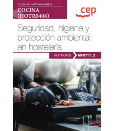 MANUAL SEGURIDAD HIGIENE Y PROTECCION AMBIENTAL EN HOSTELERIA CERTIFIC