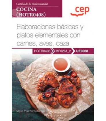 MANUAL ELABORACIONES BASICAS Y PLATOS ELEMENTALES CON CARNES AVES CAZA