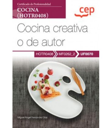 MANUAL COCINA CREATIVA O DE AUTOR CERTIFICADOS DE PROFESIONALIDAD COCI