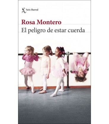 EL PELIGRO DE ESTAR CUERDA