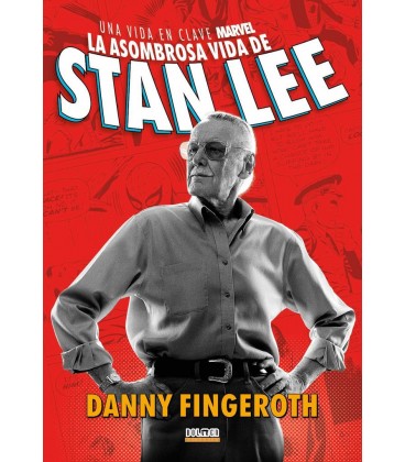 ASOMBROSA HISTORIA DE STAN LEE UNA VIDA EN CLAVE MARVEL