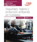 MANUAL SEGURIDAD HIGIENE Y PROTECCION AMBIENTAL EN HOSTELERIA CERTIFIC