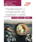 MANUAL PREELABORACION Y CONSERVACION DE VEGETALES Y SETAS CERTIFICADOS