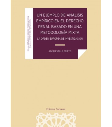 UN EJEMPLO DE ANALISIS EMPIRICO EN EL DERECHO PENAL BASADO EN UNA METO