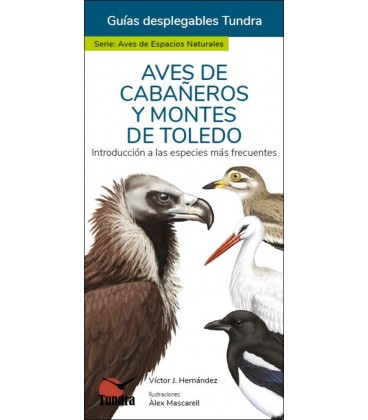 AVES DE CABAÑEROS Y MONTES DE TOLEDO - GUIAS DESPLEGABLES TUNDRA
