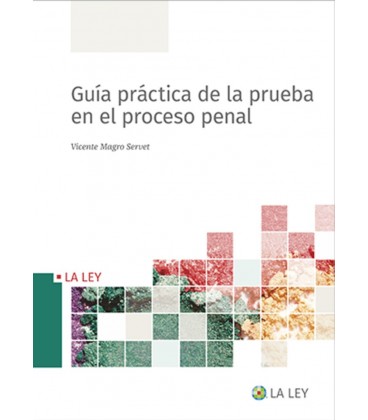 GUIA PRACTICA DE LA PRUEBA EN EL PROCESO PENAL
