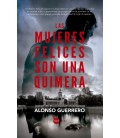 LAS MUJERES FELICES SON UNA QUIMERA
