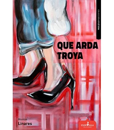 QUE ARDA TROYA
