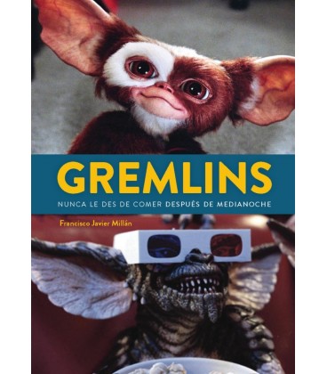 GREMLINS. NUNCA LES DES DE COMER DESPUES DE MEDIANOCHE
