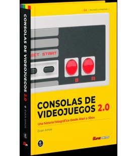 CONSOLAS DE VIDEOJUEGOS 2.0 : UNA HISTORIA FOTOGRAFICA DESDE ATARI A X