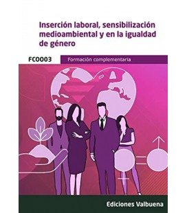 INSERCION LABORAL Y SENSIBILIZACION MEDIOAMBIENTAL Y EN IGUALDAD DE GE