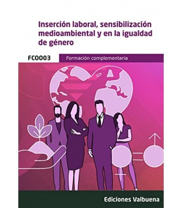 INSERCION LABORAL Y SENSIBILIZACION MEDIOAMBIENTAL Y EN IGUALDAD DE GE