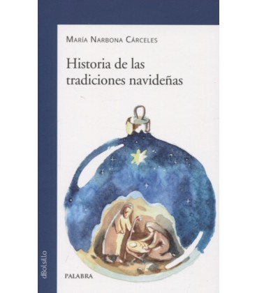 HISTORIA DE LAS TRADICIONES NAVIDEÑAS
