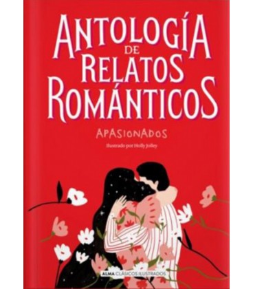 ANTOLOGIA DE RELATOS ROMANTICOS APASIONADOS