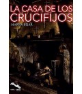 LA CASA DE LOS CRUCIFIJOS