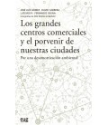 LOS GRANDES CENTROS COMERCIALES Y EL PORVENIR DE NUESTRAS CIUDADES POR